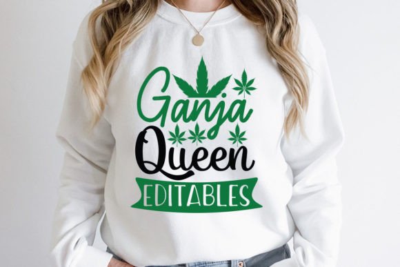 Ganja Queen Editables: Graphics for T-Shirt Designs