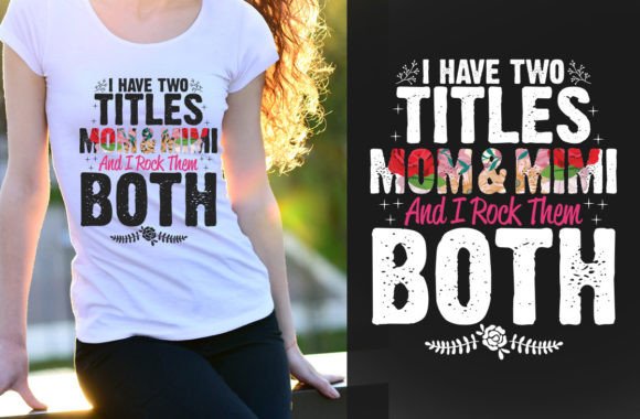 I Have Two Titles Mom _mimi: Graphics for Print Templates