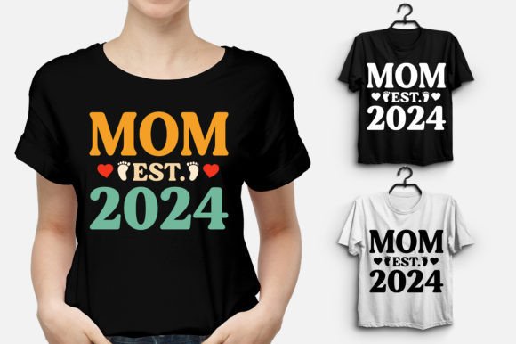 Mom Est 2024 Graphics for T-Shirt Designs & Blogs