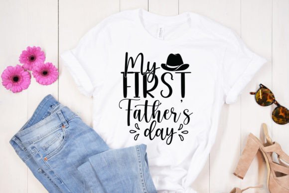 My First Father's Day: Graphics for T-Shirt Designs