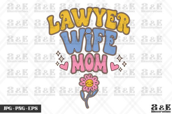 Retro Lawyer Wife Mom Graduation Graphics for T-Shirts