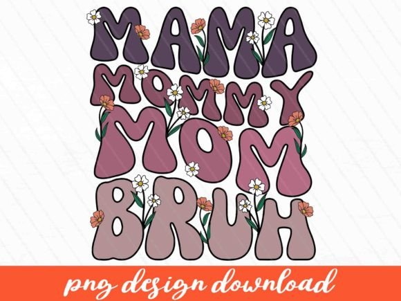 Retro Mama Bruh PNG: Graphics for T-Shirt Designs