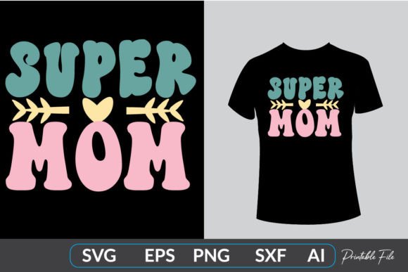 Retro Super Mom: Graphics for T-Shirt Designs