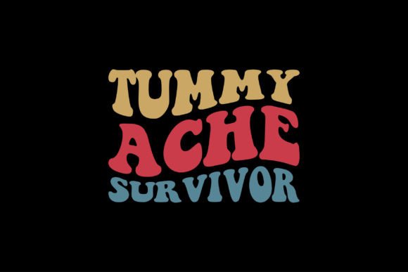 Tummy Ache Survivor: Retro Graphics for T-Shirt Designs